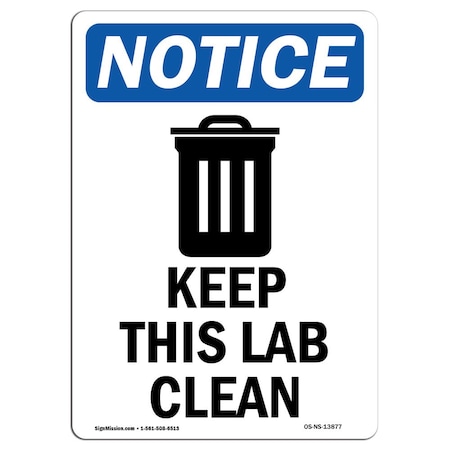 OSHA Notice Sign, Keep This Lab Clean With Symbol, 18in X 12in Aluminum